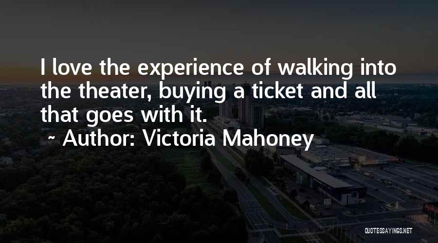 Mahoney Quotes By Victoria Mahoney