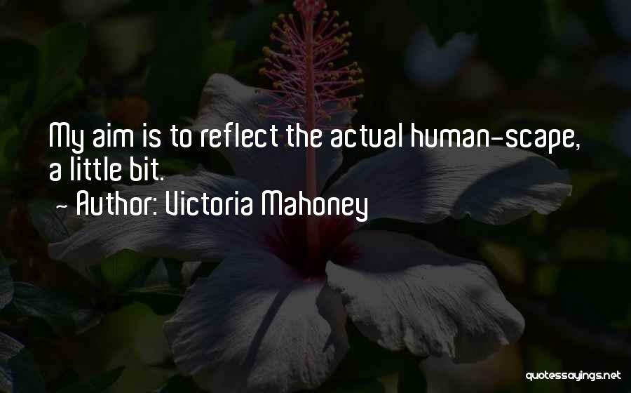 Mahoney Quotes By Victoria Mahoney