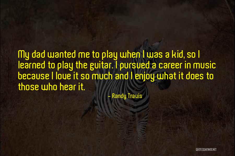 Mahsyariahmelaka Quotes By Randy Travis Mahsyariahmelaka Quotes By Randy Travis