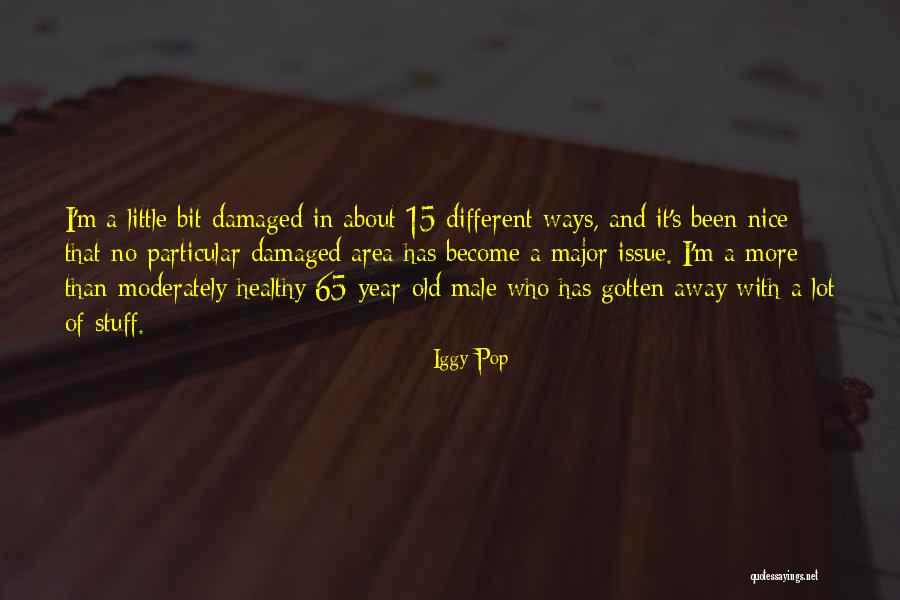 Mahuri Played Quotes By Iggy Pop Mahuri Played Quotes By Iggy Pop