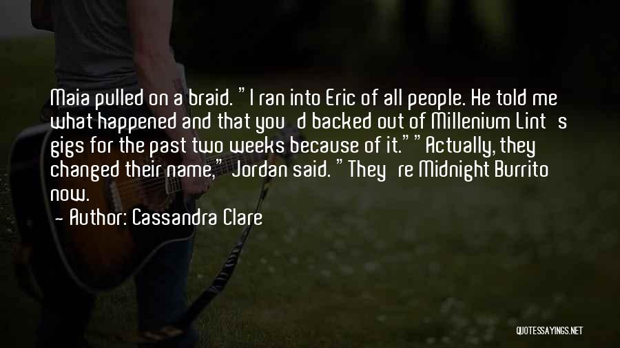 Maia And Jordan Quotes By Cassandra Clare