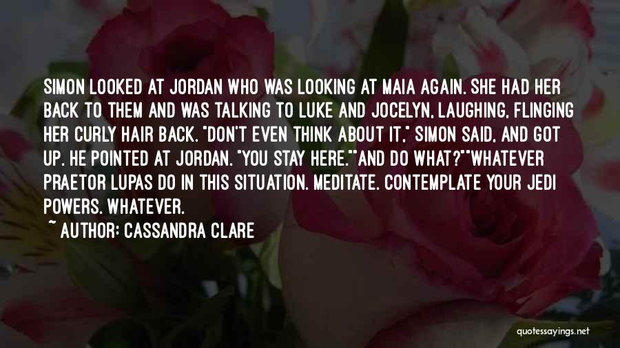 Maia And Jordan Quotes By Cassandra Clare