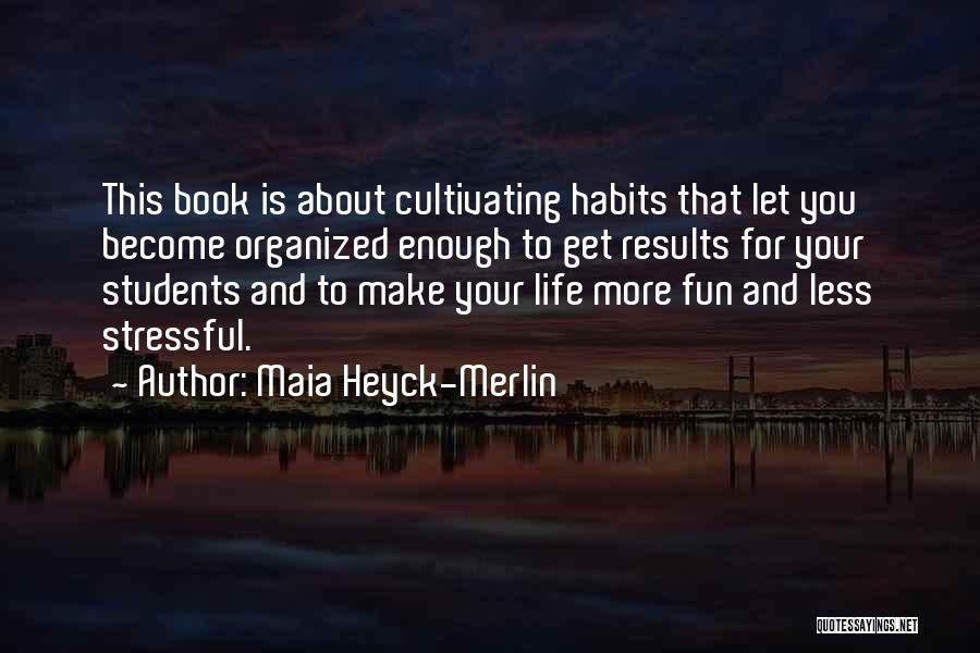 Maia Heyck-Merlin Quotes 1351099