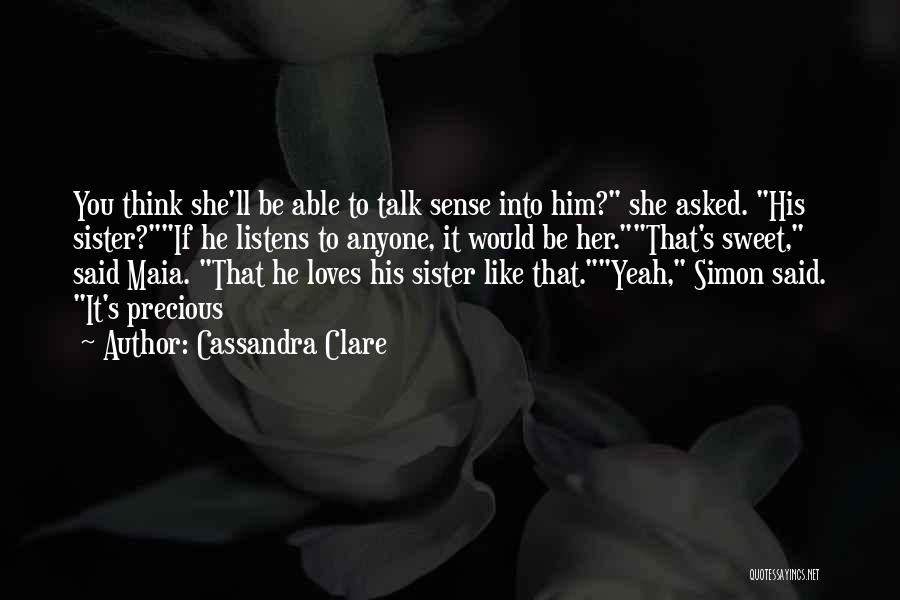Maia Quotes By Cassandra Clare
