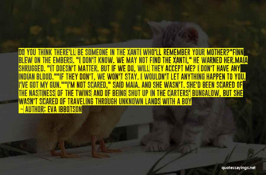 Maia Quotes By Eva Ibbotson