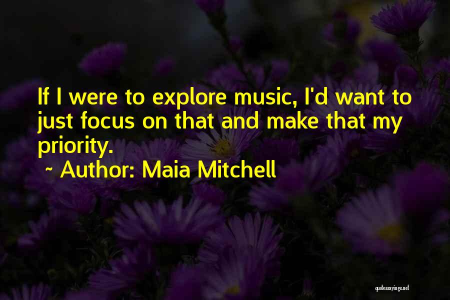 Maia Quotes By Maia Mitchell