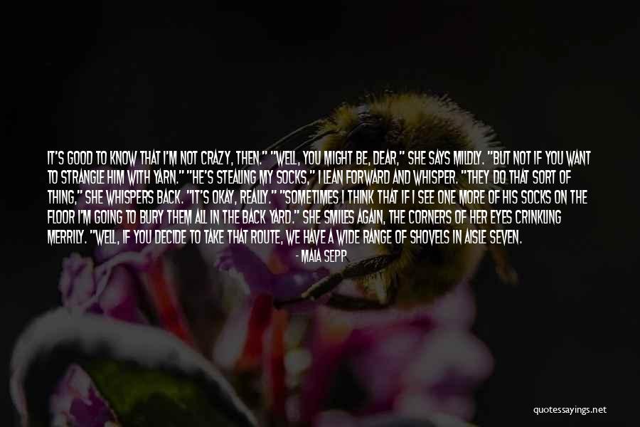 Maia Sepp Quotes 2160621 Maia Sepp Quotes 2160621