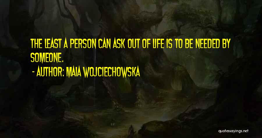 Maia Wojciechowska Quotes 1931147