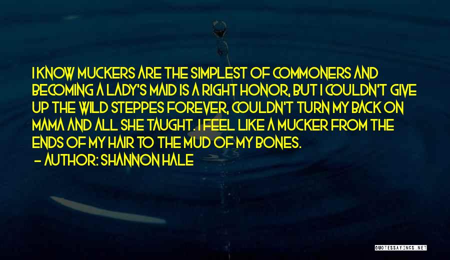 Maid Of Honor Quotes By Shannon Hale