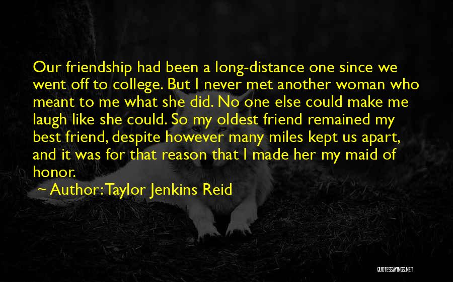 Maid Of Honor Quotes By Taylor Jenkins Reid