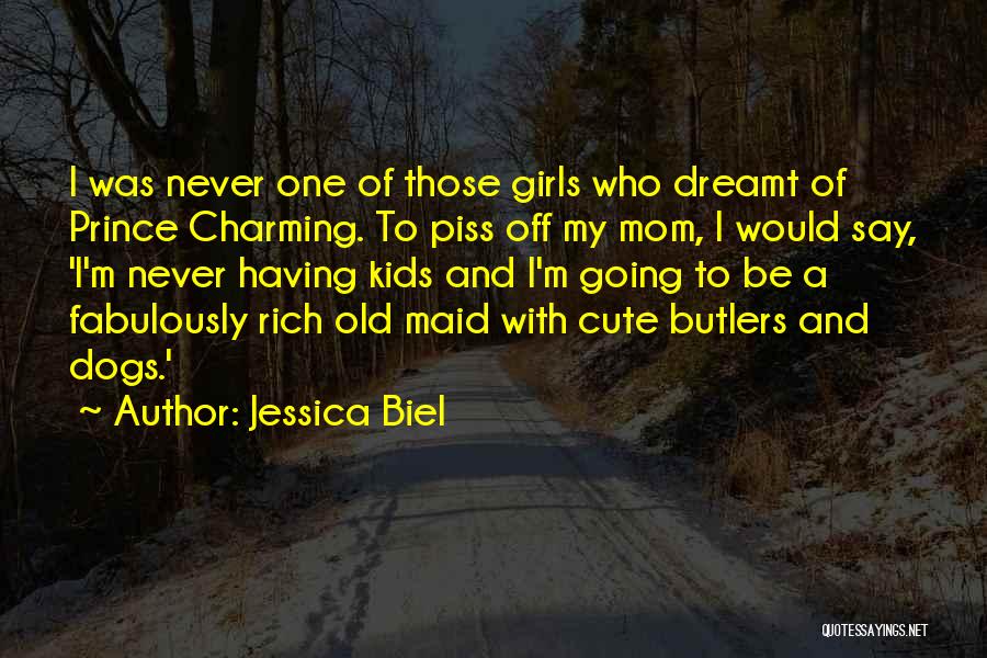 Maid Quotes By Jessica Biel