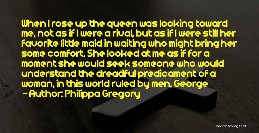 Maid Quotes By Philippa Gregory
