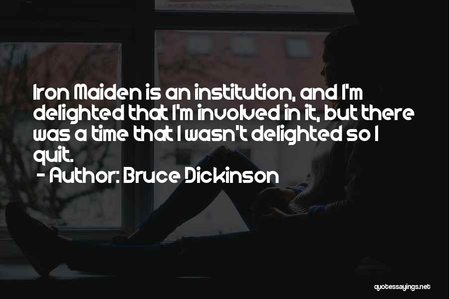 Maiden Quotes By Bruce Dickinson Maiden Quotes By Bruce Dickinson