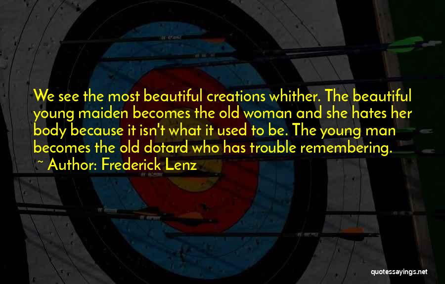 Maiden Quotes By Frederick Lenz