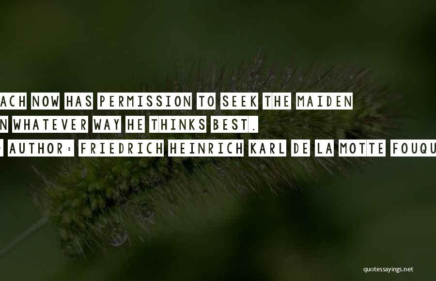 Maiden Quotes By Friedrich Heinrich Karl De La Motte Fouque