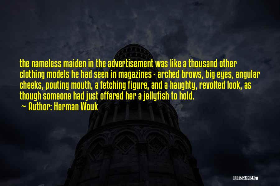 Maiden Quotes By Herman Wouk Maiden Quotes By Herman Wouk