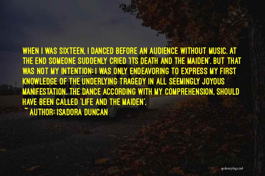 Maiden Quotes By Isadora Duncan