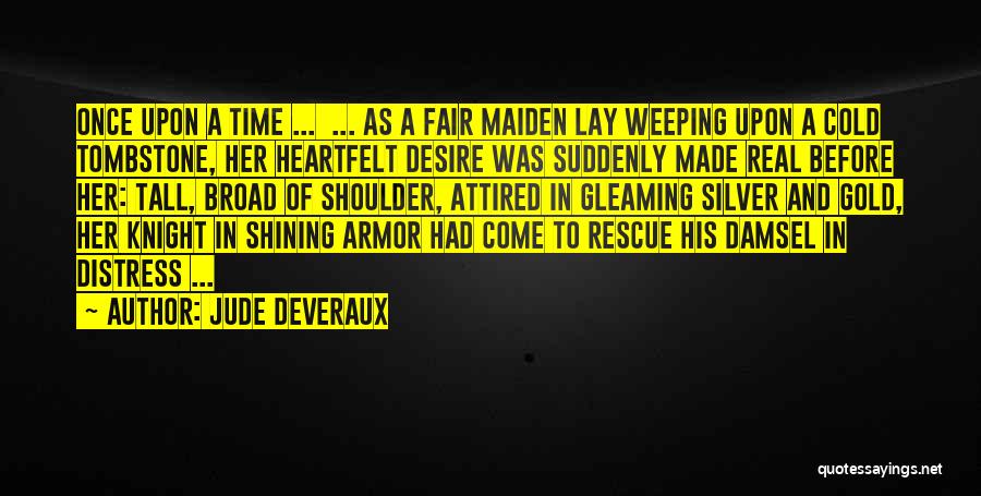 Maiden Quotes By Jude Deveraux Maiden Quotes By Jude Deveraux