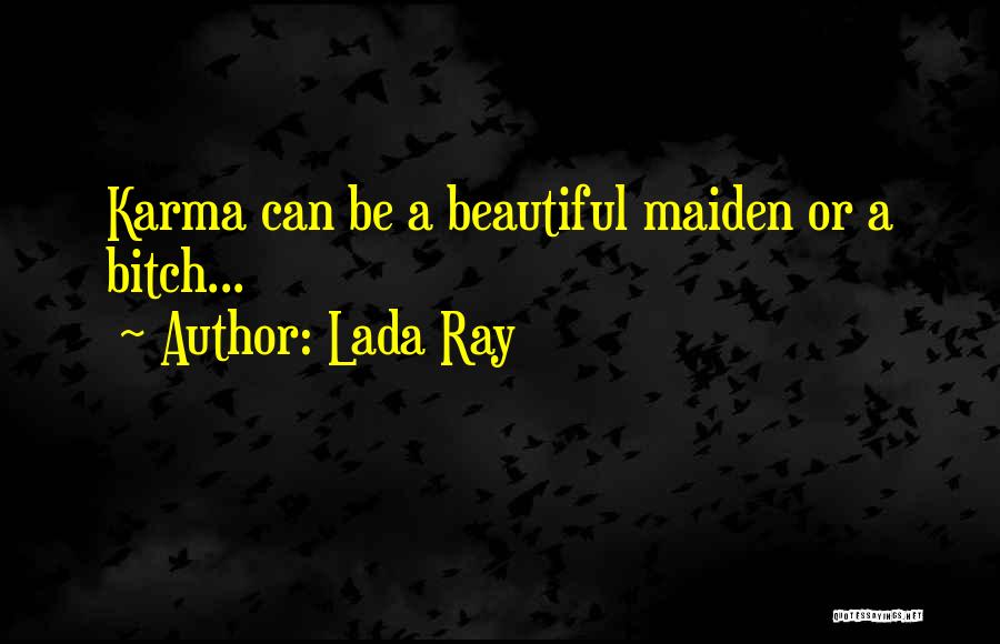 Maiden Quotes By Lada Ray