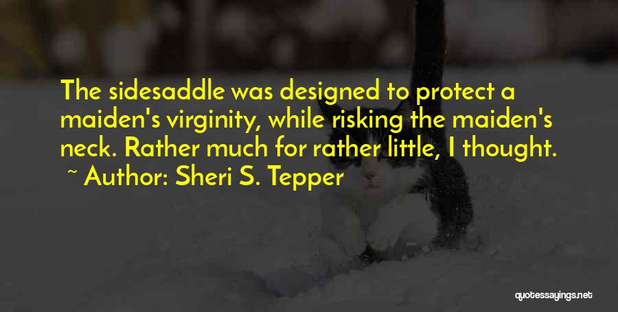 Maiden Quotes By Sheri S. Tepper Maiden Quotes By Sheri S. Tepper