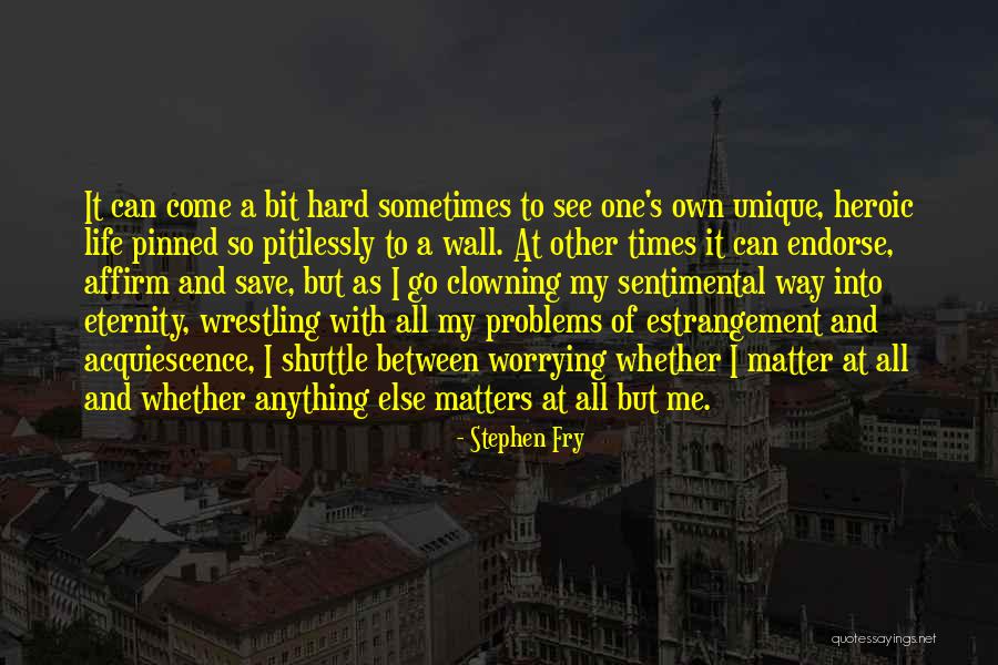 Maidenhood Belt Quotes By Stephen Fry