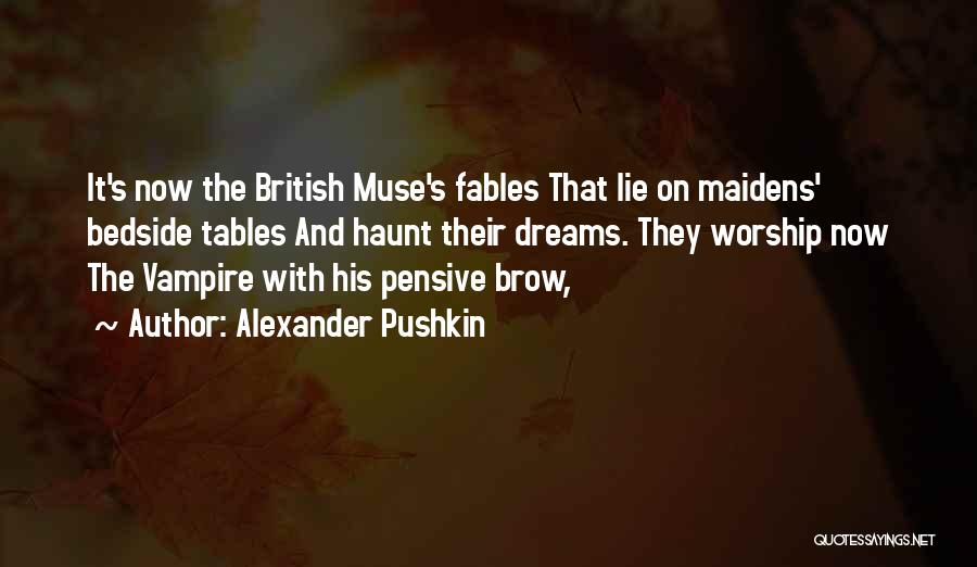 Maidens Quotes By Alexander Pushkin