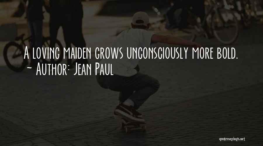 Maidens Quotes By Jean Paul