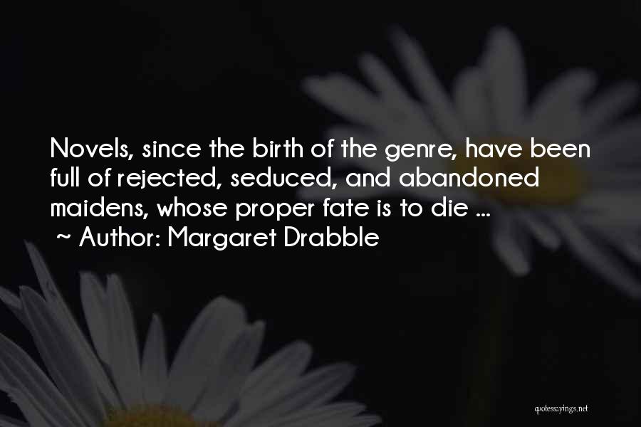 Maidens Quotes By Margaret Drabble