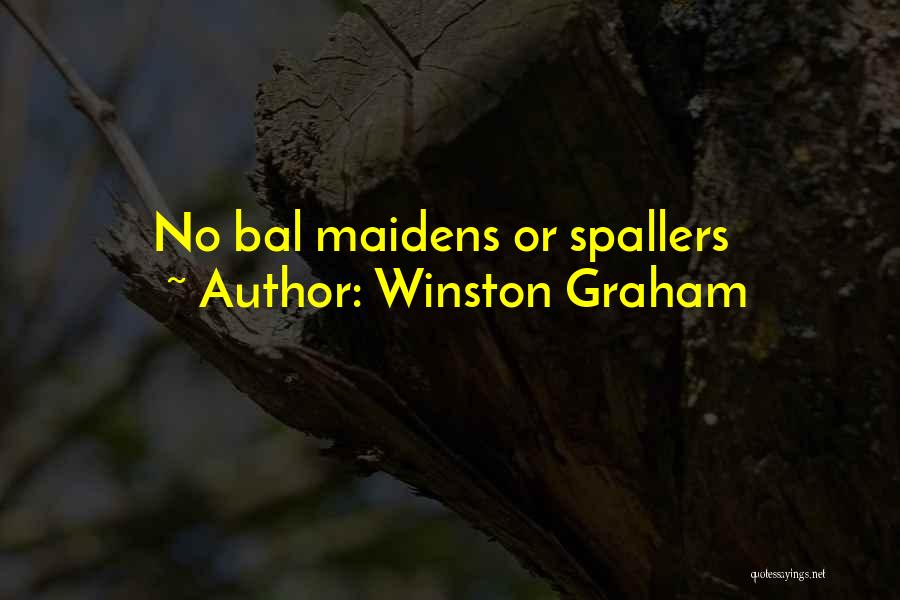 Maidens Quotes By Winston Graham