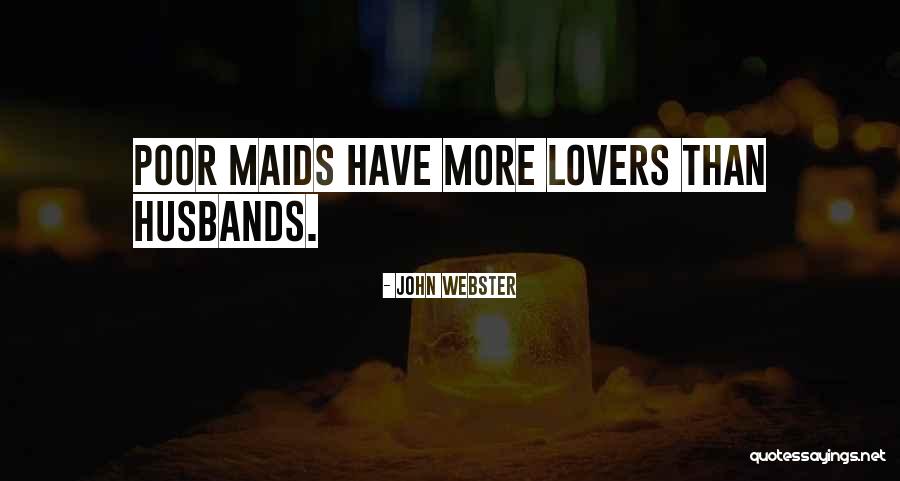 Maids Quotes By John Webster