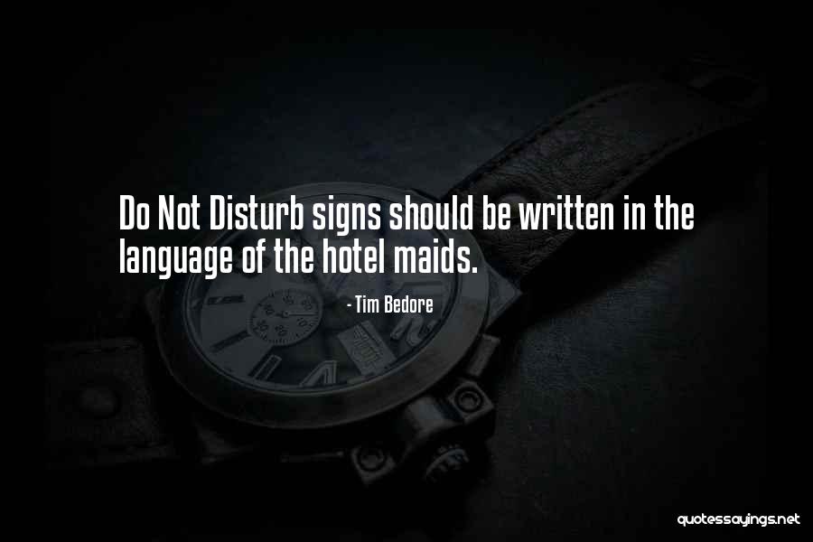Maids Quotes By Tim Bedore