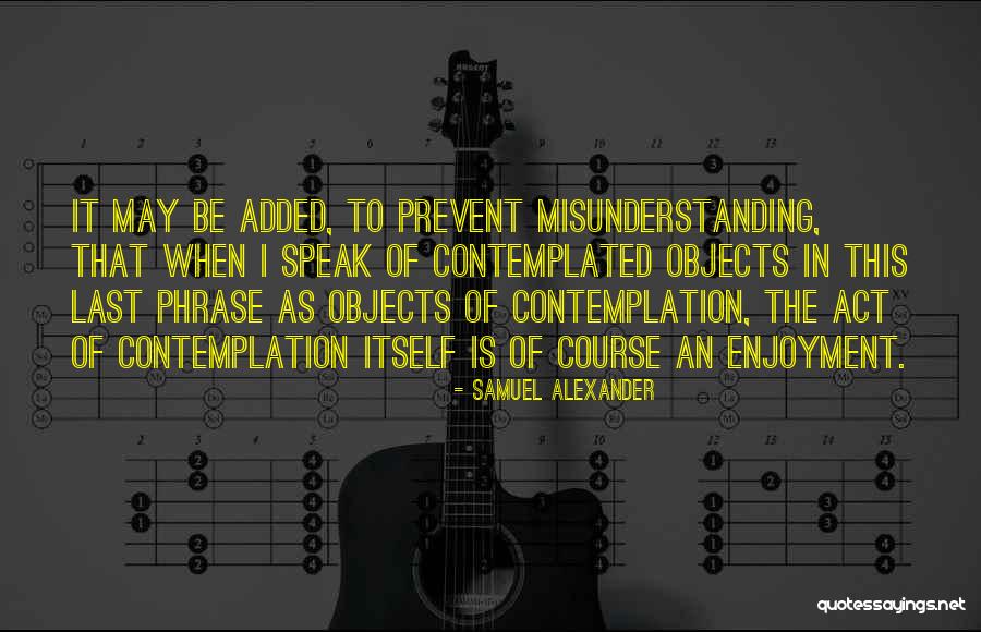 Maidstone Quotes By Samuel Alexander Maidstone Quotes By Samuel Alexander