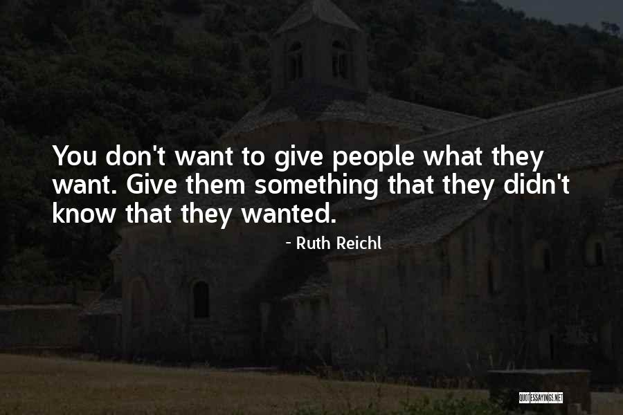 Maidy Dad Quotes By Ruth Reichl Maidy Dad Quotes By Ruth Reichl