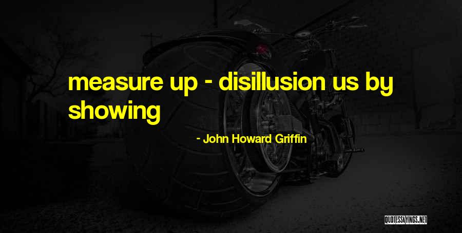 Maierhofer Brothers Quotes By John Howard Griffin Maierhofer Brothers Quotes By John Howard Griffin