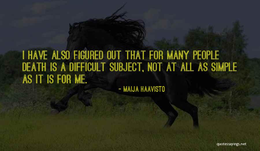 Maija Haavisto Quotes 321488