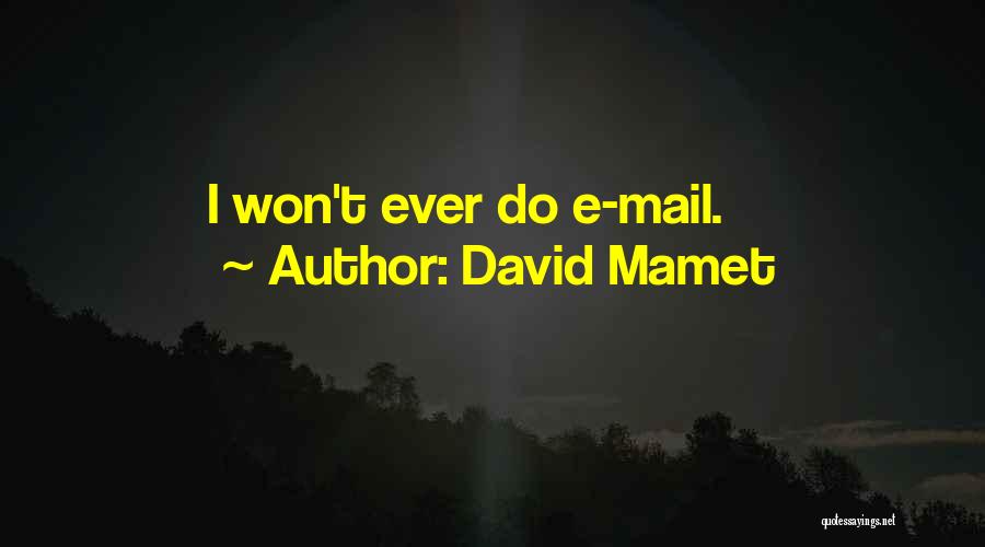Mail.ru Quotes By David Mamet