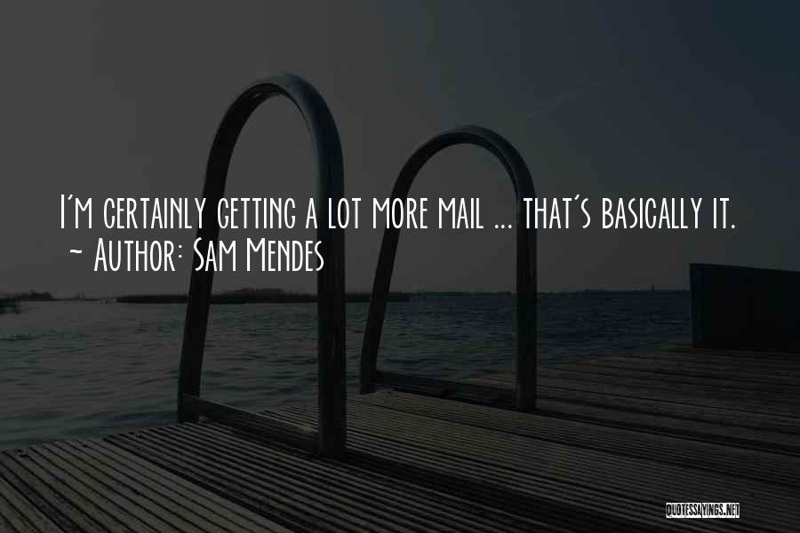 Mail.ru Quotes By Sam Mendes