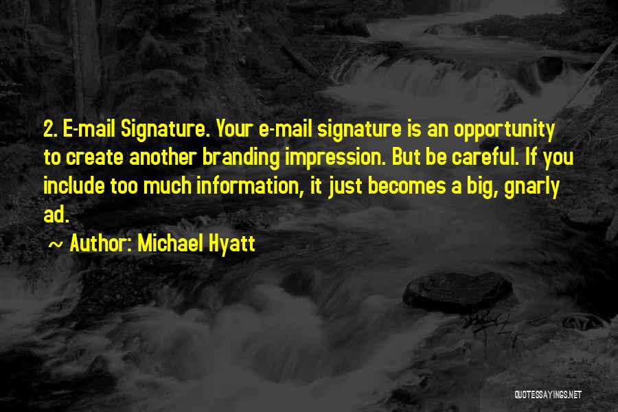 Mail Signature Quotes By Michael Hyatt