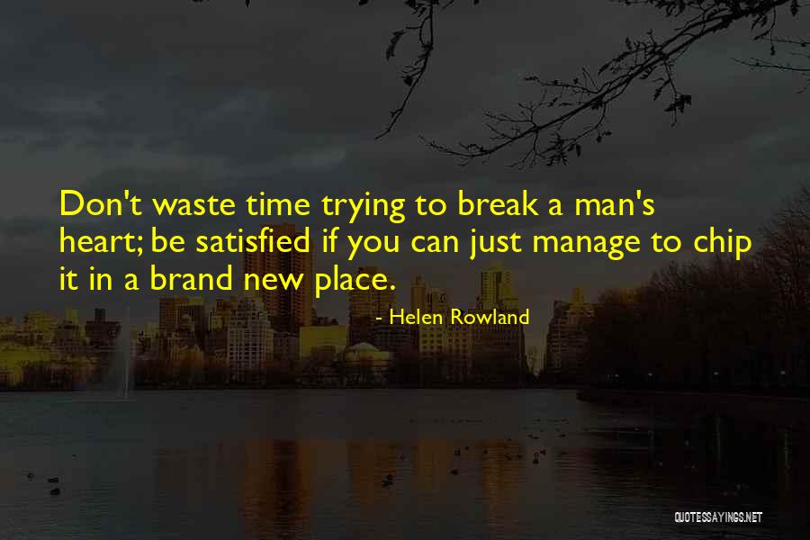 Maila Anchal Quotes By Helen Rowland Maila Anchal Quotes By Helen Rowland