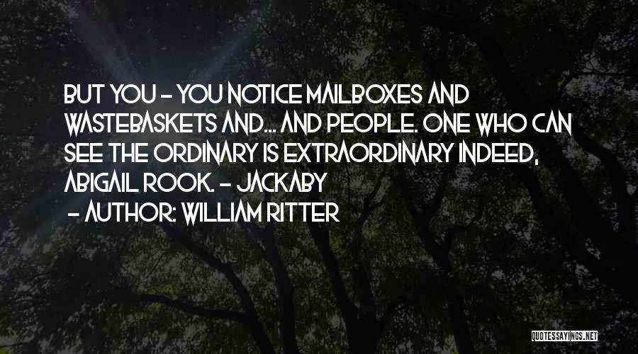 Mailboxes Quotes By William Ritter