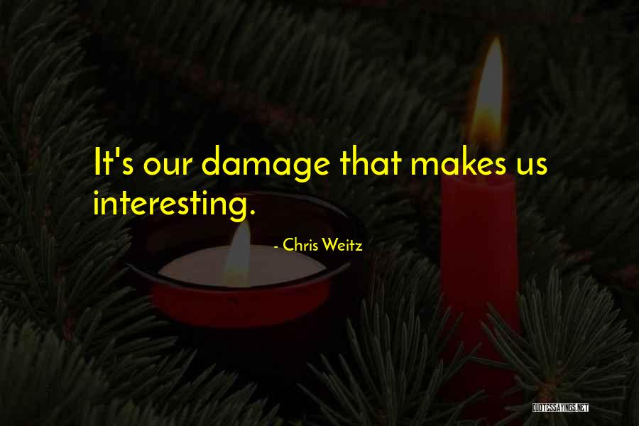 Mailleux Neupre Quotes By Chris Weitz Mailleux Neupre Quotes By Chris Weitz