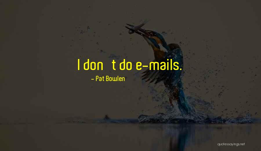 Mails Quotes By Pat Bowlen Mails Quotes By Pat Bowlen