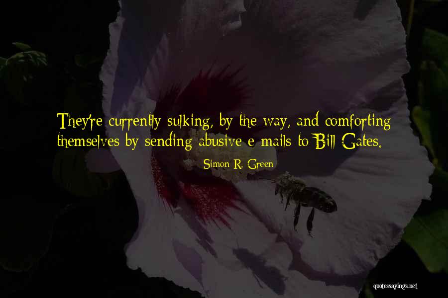 Mails Quotes By Simon R. Green Mails Quotes By Simon R. Green