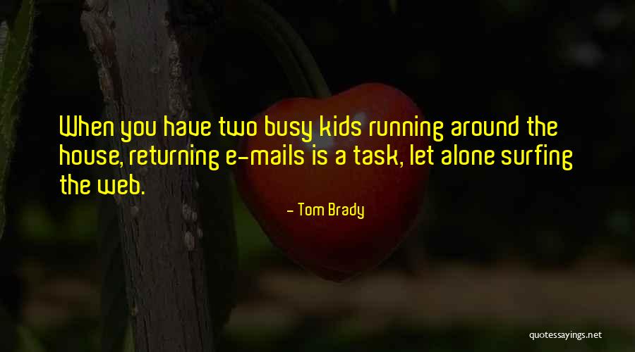 Mails Quotes By Tom Brady Mails Quotes By Tom Brady