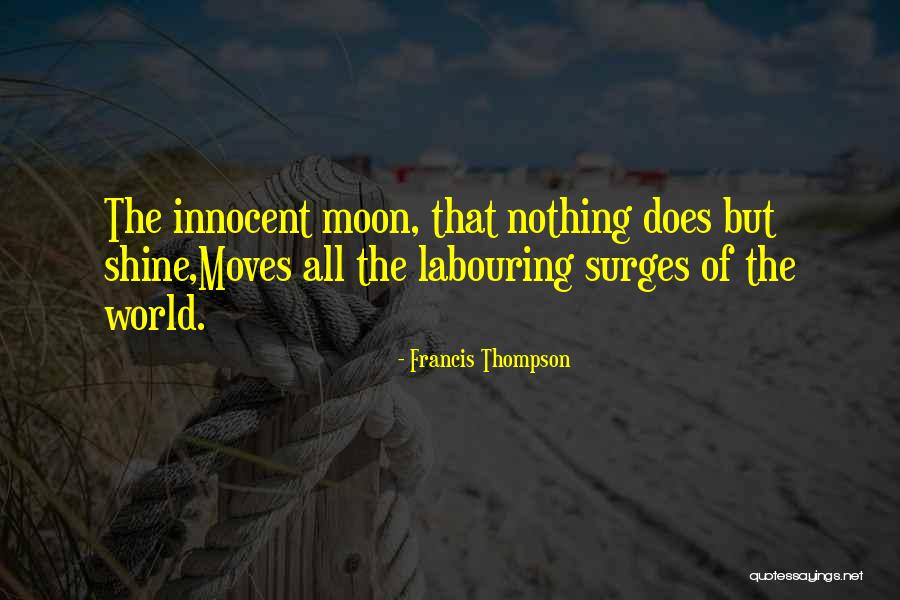 Maimone Family Quotes By Francis Thompson Maimone Family Quotes By Francis Thompson