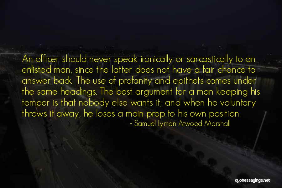 Main Chance Quotes By Samuel Lyman Atwood Marshall Main Chance Quotes By Samuel Lyman Atwood Marshall