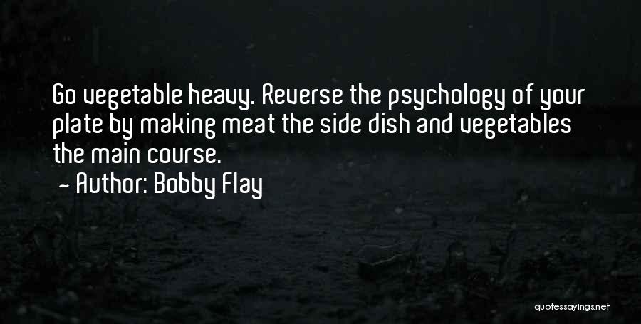 Main Dish Quotes By Bobby Flay