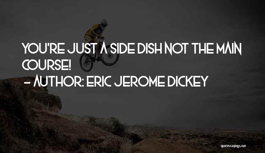 Main Dish Quotes By Eric Jerome Dickey