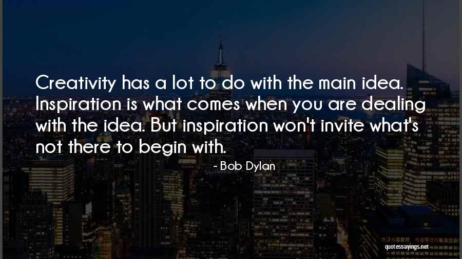 Main Idea Quotes By Bob Dylan