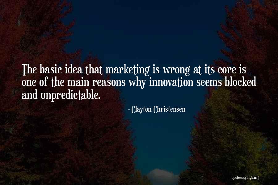 Main Idea Quotes By Clayton Christensen